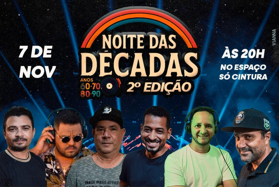 NOITE DAS DÉCADAS – 2ª Edição